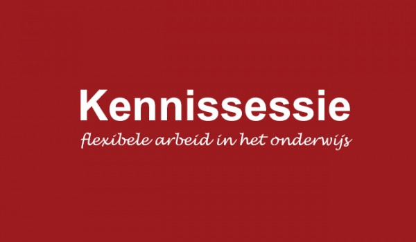 Kennissessie flexibele arbeid in het onderwijs